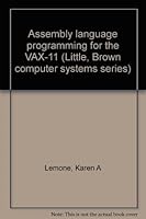 Assembly language programming for the VAX-11 (Little, Brown computer systems series) 0316520721 Book Cover