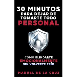 30 MINUTOS PARA DEJAR DE TOMARTE TODO PERSONAL Audiolibro Por Manuel De la Cruz arte de portada