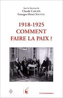 1918-1925 - COMMENT FAIRE LA PAIX ? 2717842314 Book Cover