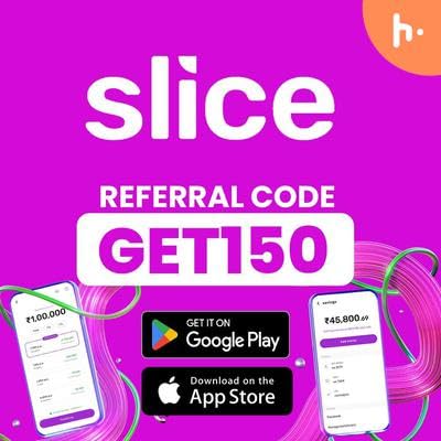 What is the Latest Slice Invite Code "FREE150" or "GET150" and How to Get ₹150 Rewards?