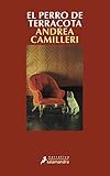 El perro de terracota / The Terra-Cotta Dog (SALVO MONTALBANO) (Spanish Edition)