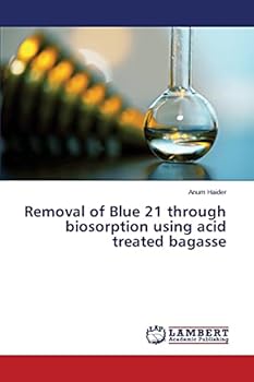 Paperback Removal of Blue 21 through biosorption using acid treated bagasse Book