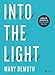 Into the Light - Bible Study Book: A Biblical Approach to Healing from the Past
