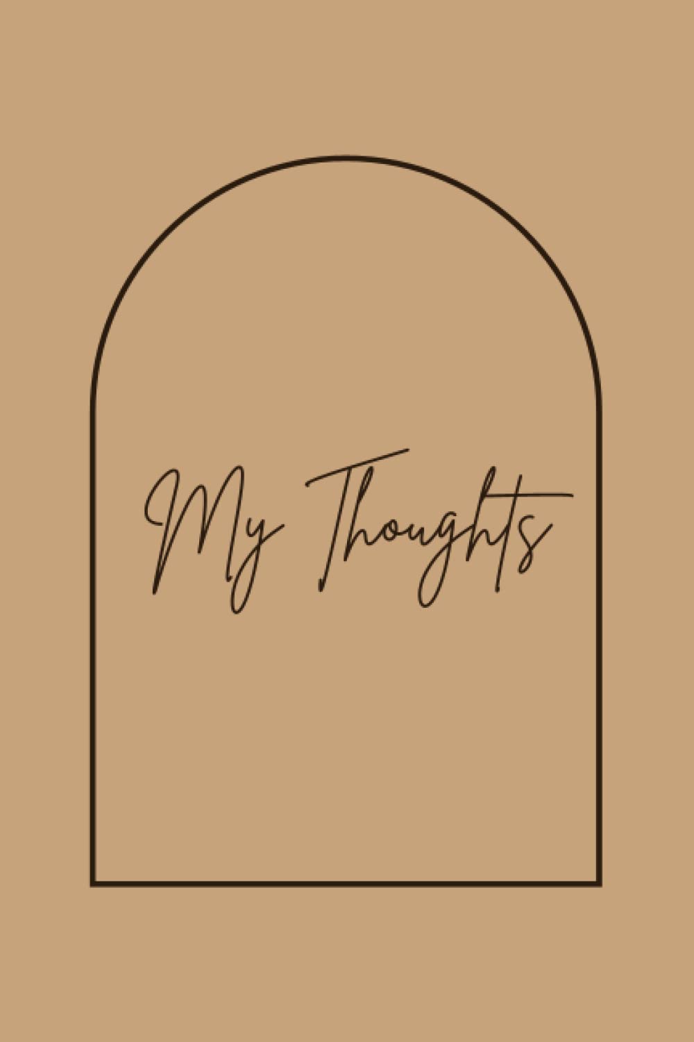 My Thoughts: A Journal for My Thoughts