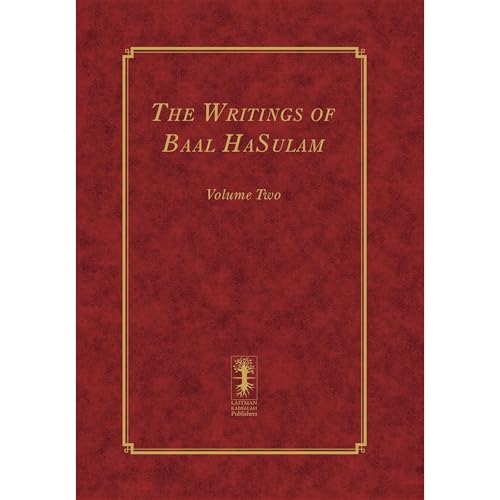 The Writings of Baal HaSulam – Volume Two