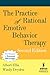 The Practice of Rational Emotive Behavior Therapy, 2nd Edition
