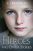 Heroes and Other Stories 1517352010 Book Cover