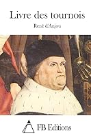 Livre Des Tournois 1514163918 Book Cover