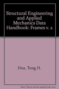 Hardcover Structural Engineering & Applied Mechanics Data Handbook: Frames (Volume 2) Book