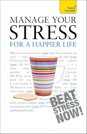Manage Your Stress for a Happier Life: Teach Yourself book cover