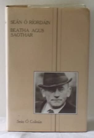 Sean O Riordain Beatha Agus Saothar: Amazon.co.uk: [Ó Ríordáin, Seán ...