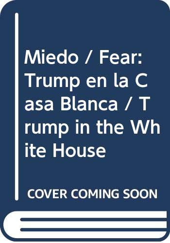 Miedo. Trump En La Casa Blanca [Spanish] 8416859922 Book Cover