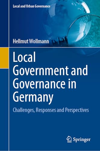 Local Government and Governance in Germany: Challenges, Responses and Perspectives (Local and Urban Governance)