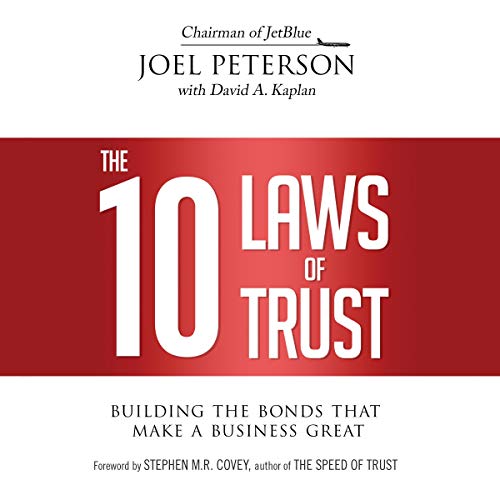 The 10 Laws of Trust - By Joel Peterson”
title=