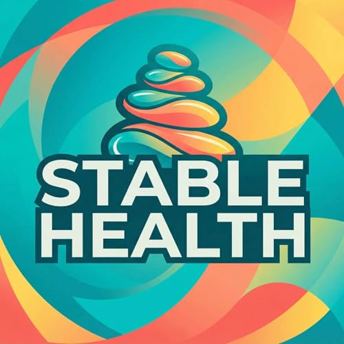 Page de couverture de Stable Health Podcast