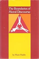 The Boundaries of Moral Discourse (Values and Ethics Series) 0829407472 Book Cover