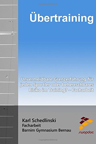 Übertraining: Unvermeidbare Grenzerfahrung für jeden Sportler oder beherrschbares Risiko im Training? Studienarbeit