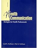 Health Communication: Strategies for Health Professionals