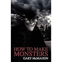 How to Make Monsters
