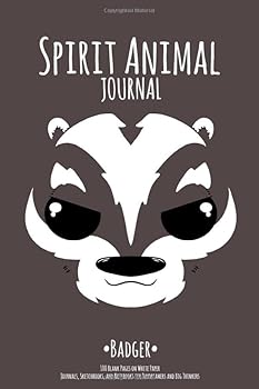 Spirit Animal Journal - Badger : 100 Page Blank Journal/Sketchbook/Notebook for Daydreamers and Big Thinkers