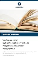 Vertrags- und Subunternehmerrisiken: Projektmanagement-Perspektive (German Edition) 6208658942 Book Cover