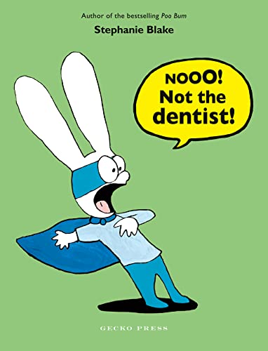 NOOO! NOT THE DENTIST!