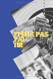 safety 1st ideal sportive zubehör  J\'peux pas j\'ai Tir: Carnet de notes pour sportif / sportive passionné(e)  124 pages lignées  format 15,24 x 22,89 cm