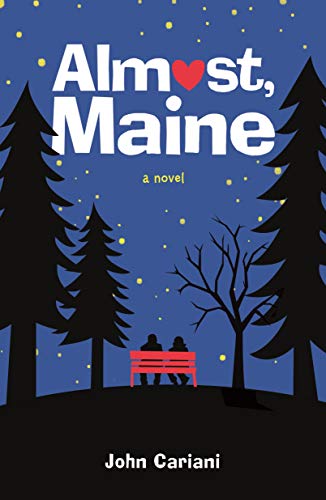 Almost, Maine: A Novel