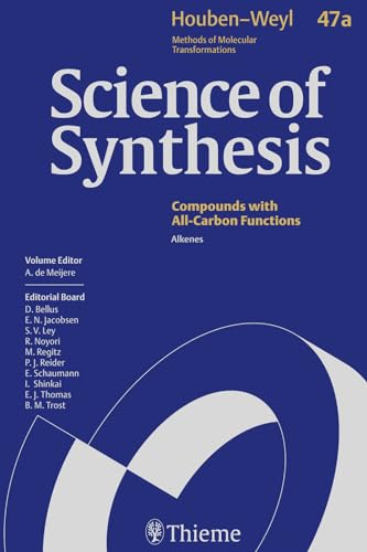 Science of Synthesis: Houben-Weyl Methods of Molecular Transformations Vol. 47a: Alkenes (English Edition)