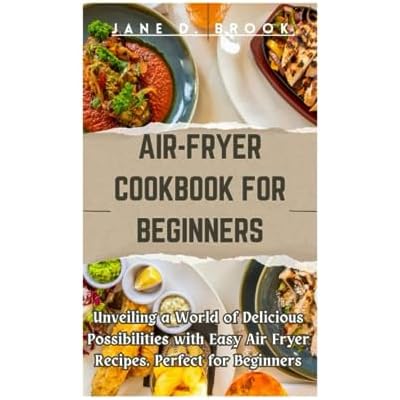 AIR-FRYER COOKBOOK FOR BEGINNERS