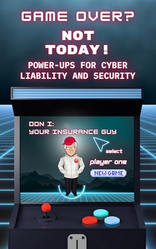Game Over? Not Today!: Power-Ups for Cyber Liability and Security
