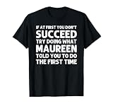 Custom Girl Mom Wife Women Aunt Name Gifts Maureen Name Personalized Birthday Funny Christmas Joke T-Shirt