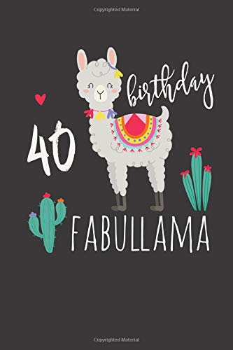 40 Birthday Fabullama: 40th Birthday Book for Messages, Birthday Wishes or Journaling for Llama Lovers!
