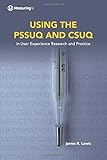 USING THE PSSUQ AND CSUQ: in User Experience Research and Practice