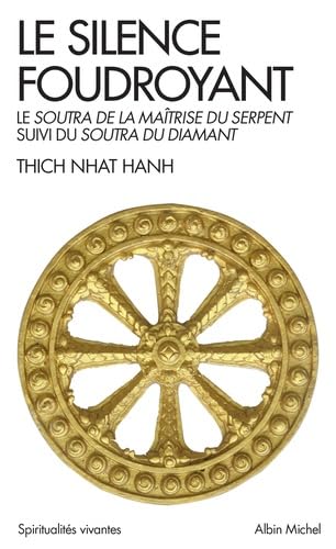 Le Silence foudroyant: Le Soutra de la Maîtrise du Serpent, suivi du Soutra du Diamant