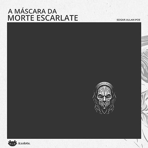 A máscara da morte escarlate (Audible Audio Edition) Rau Pompeia, Cido Tavares A máscara da morte escarlate (Audible Audio Edition) Rau Pompeia, Cido Tavares