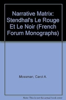 Paperback Narrative Matrix: Stendhal's Le Rouge Et Le Noir (French Forum Monographs) Book