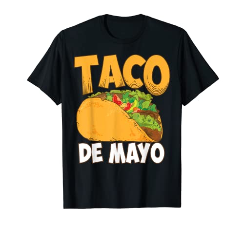 Taco De Mayo | Cool Cinco De Mayo Mex Food Funny Gift T-Shirt