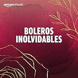  Boleros Inolvidables