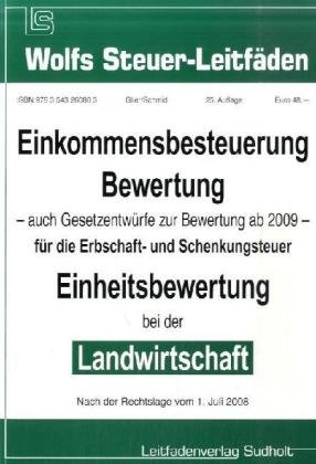 Einkommensbesteuerung, Bedarfsbewertung für die Erbschaft- und Schenkungsteuer und Einheitsbewertun Einkommensbesteuerung, Bedarfsbewertung für die Erbschaft- und Schenkungsteuer und Einheitsbewertun