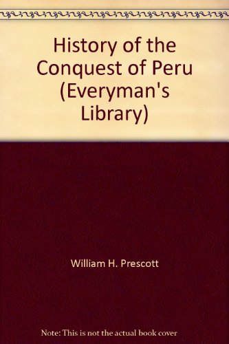 History of the Conquest of Peru (Everyman's Lib... B004HE819W Book Cover