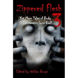 ZIPPERED FLESH 3 Audiolibro Por Weldon Burge, Jezzy Wolfe, Charles Colyott, Jeff Menapace, L.L. Soares, Sandra R. Campbell, J