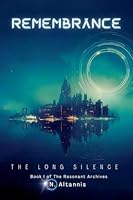 Remembrance: The Long Silence (The Resonant Archives) B0G31C21YB Book Cover