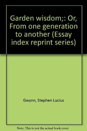 Garden wisdom;: Or, From one generation to anot... B0006BR3RG Book Cover