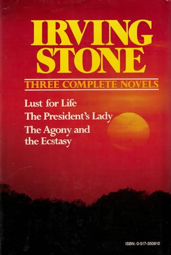 Irving Stone: 3 Complete Novels 0517350610 Book Cover
