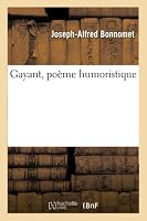 Gayant, Poème Humoristique, 2ème Édition 2014523347 Book Cover