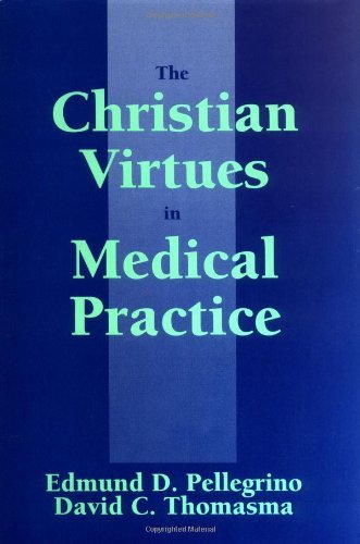 The Christian Virtues in Medical Practice