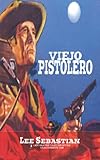 Viejo pistolero (Colección Oeste)