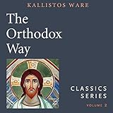 The Orthodox Way: Classics Series, Vol. 2