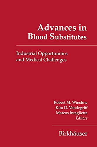 Preisvergleich Produktbild Advances in Blood Substitutes: Industrial Opportunities and Medical Challenges (Advances in Blood Substitutes, 3, Band 3)